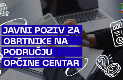 Javni poziv za obrtnike registrovanih na području općine Centar