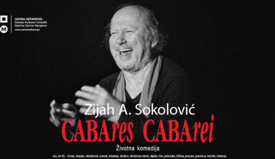 U subotu na sceni u Jelićevoj monodrama Zijaha Sokolovića „CABAres CABArei“